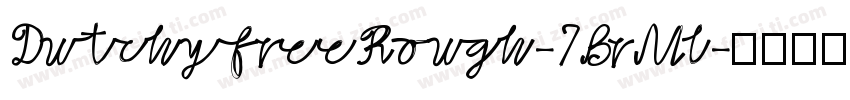 DutchyfreeRough-7BrMl字体转换
