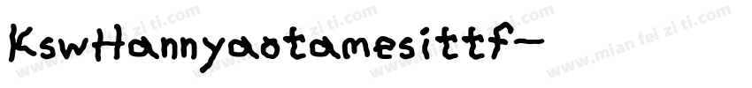 KswHannyaotamesittf字体转换
