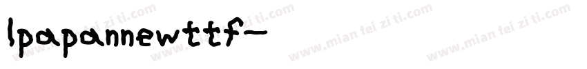 lpapannewttf字体转换