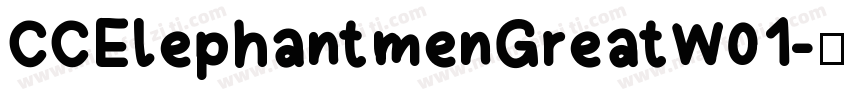 CCElephantmenGreatW01字体转换