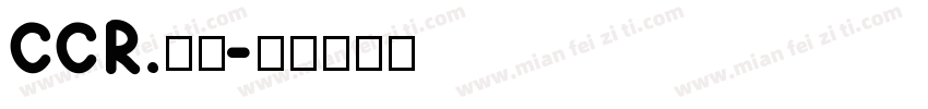 CCR.辉睿字体转换