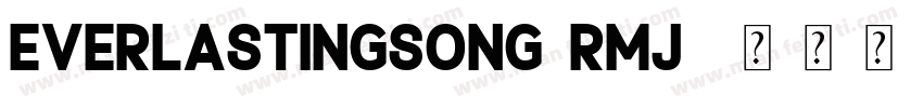 EverlastingSong-RMJ3字体转换