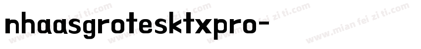 nhaasgrotesktxpro字体转换