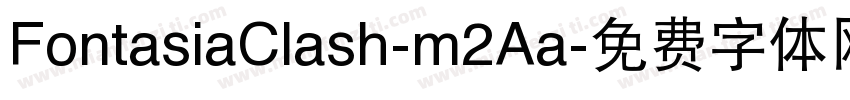 FontasiaClash-m2Aa字体转换
