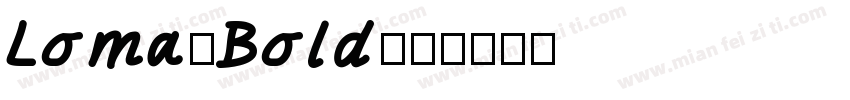 Loma-Bold字体转换