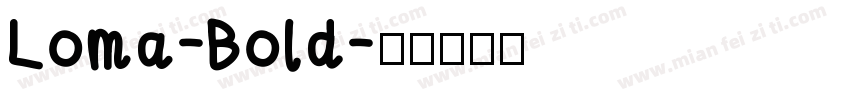 Loma-Bold字体转换