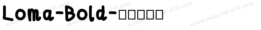 Loma-Bold字体转换