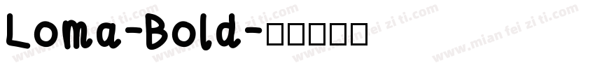 Loma-Bold字体转换