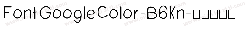 FontGoogleColor-B6Kn字体转换