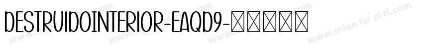 DestruidoInterior-EaqD9字体转换