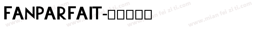 FANPARFAIT字体转换