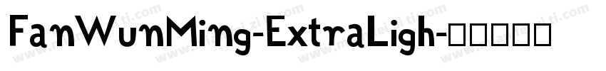 FanWunMing-ExtraLigh字体转换