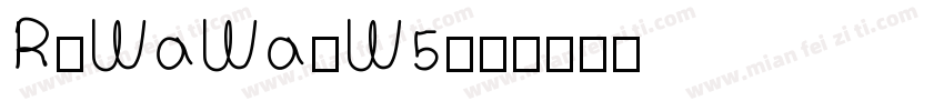 R-WaWa-W5字体转换