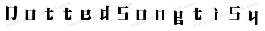 DottedSongtiSquareRe/page/2字体转换