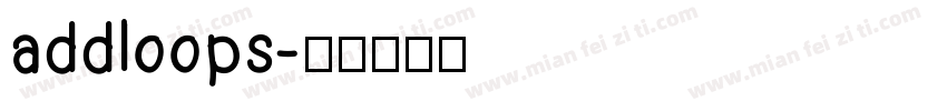 addloops字体转换