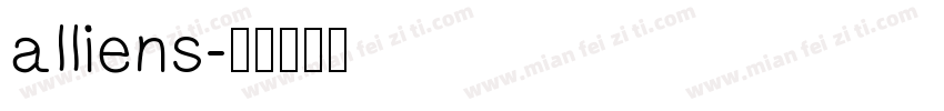 alliens字体转换