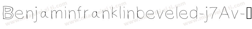 Benjaminfranklinbeveled-j7Av字体转换