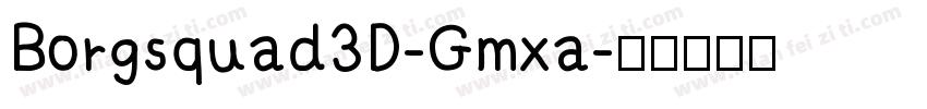 Borgsquad3D-Gmxa字体转换