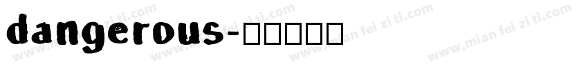 dangerous字体转换
