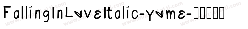 FallingInLoveItalic-yome字体转换