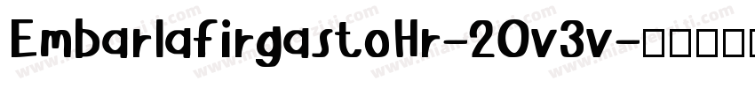 EmbarlafirgastoHr-2Ov3v字体转换