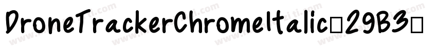 DroneTrackerChromeItalic-29B3字体转换