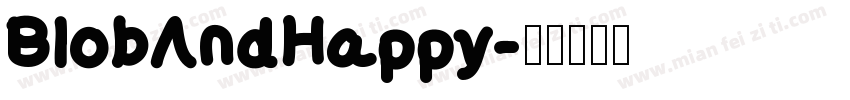 BlobAndHappy字体转换