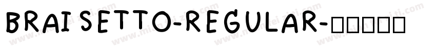 BRAISETTO-REGULAR字体转换