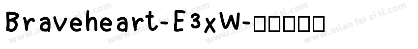 Braveheart-E3xW字体转换