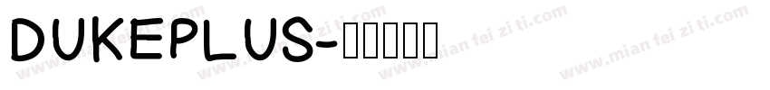 DUKEPLUS字体转换