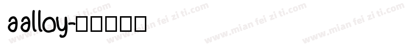 aalloy字体转换