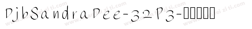 DjbSandraDee-32P3字体转换