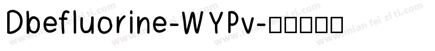 Dbefluorine-WYPv字体转换