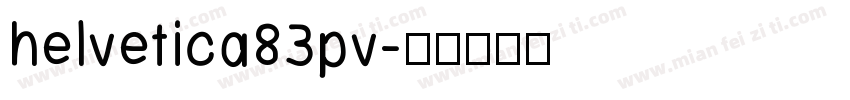helvetica83pv字体转换