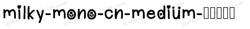 milky-mono-cn-medium字体转换
