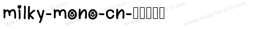 milky-mono-cn字体转换