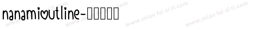 nanamioutline字体转换