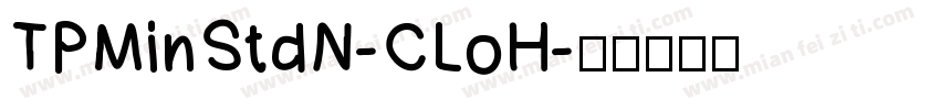 TPMinStdN-CLoH字体转换
