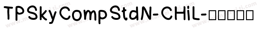 TPSkyCompStdN-CHiL字体转换