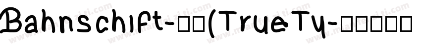 Bahnschift-粗体(TrueTy字体转换