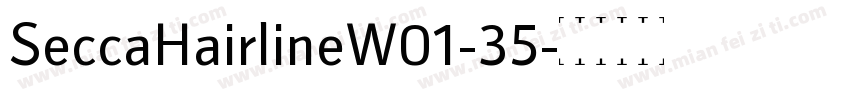 SeccaHairlineW01-35字体转换