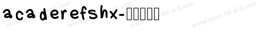 acaderefshx字体转换