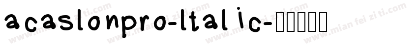 acaslonpro-ltalic字体转换
