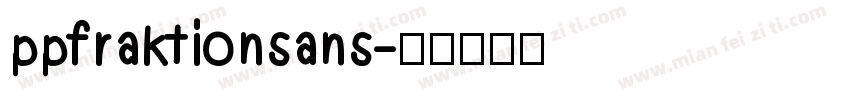 ppfraktionsans字体转换