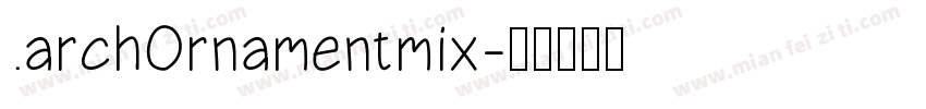 .archOrnamentmix字体转换