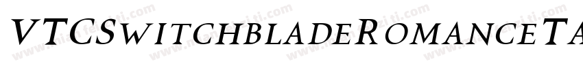 VTCSwitchbladeRomanceTall字体转换