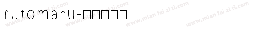 futomaru字体转换