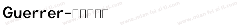 Guerrer字体转换