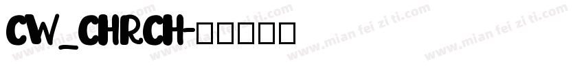 CW_CHRCH字体转换