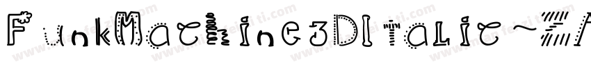 FunkMachine3DItalic-ZAeJ字体转换